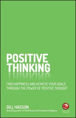Positive Thinking (by Gill Hasson)